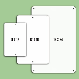 Puede incluir: Tres letreros de metal blanco con texto negro que muestran diferentes tama&ntilde;os. Los letreros son de 8 x 12 pulgadas, 12 x 18 pulgadas y 16 x 24 pulgadas.