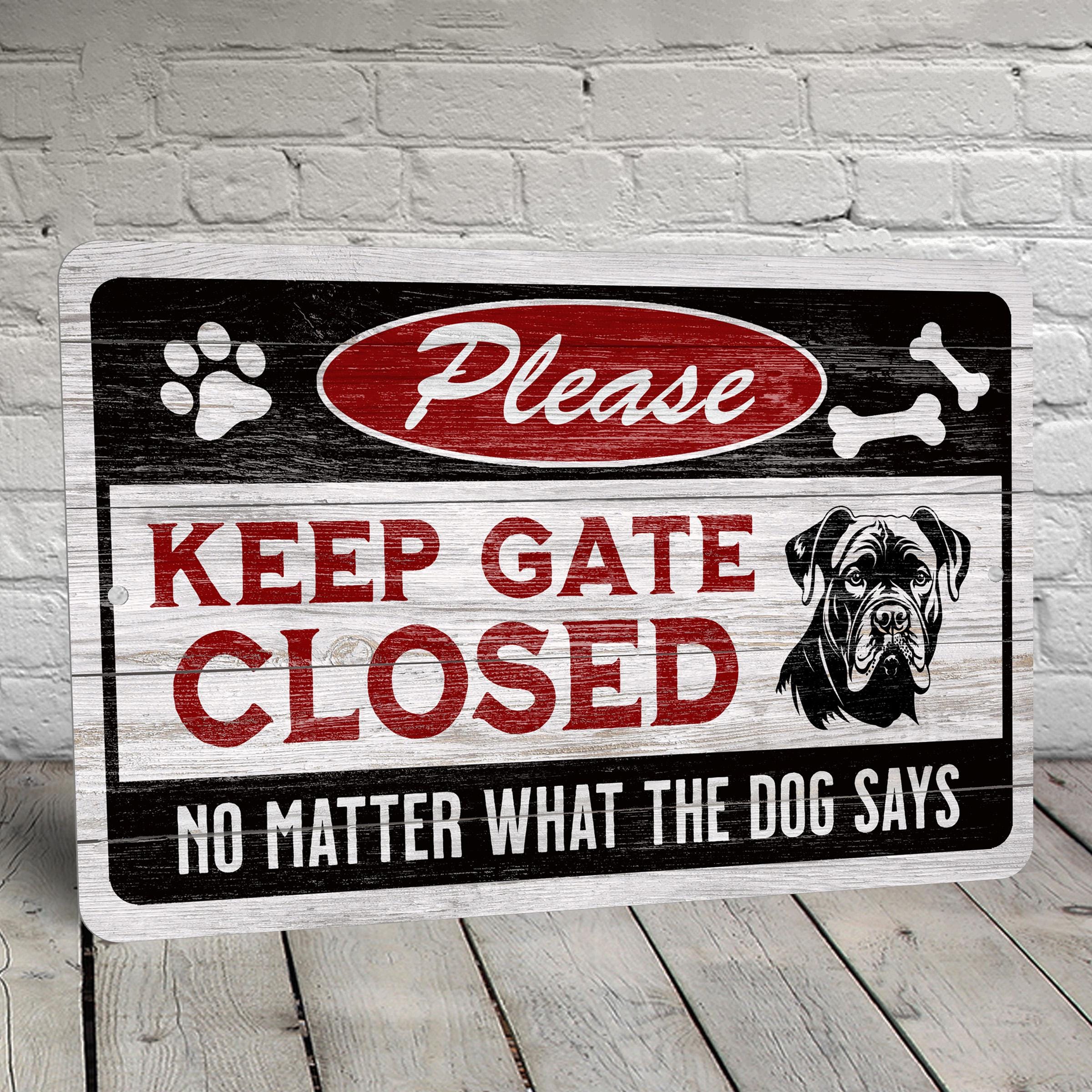 Funny Dog Tin Metal Signs 8x12 In Keep Gate Closed No Matter