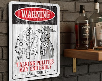 No Politics Sign, funny Metal Sign for the Bar, Deck, or Man Cave
