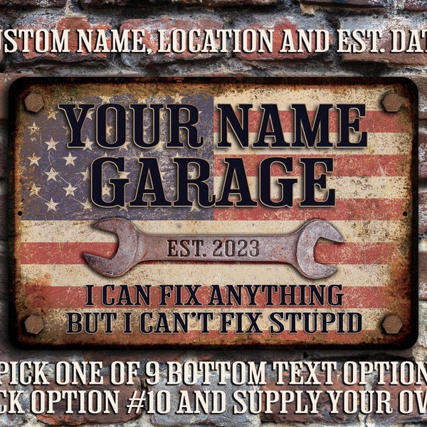 Custom Garage Sign, Personalized Workshop Sign, Distressed American Flag, Can't Fix Stupid