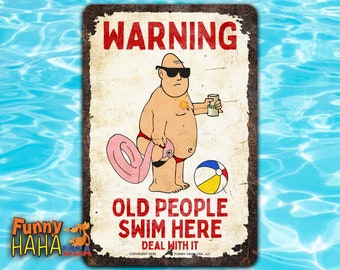 Funny Pool Sign | Warning - Old People Swim Here | Beach, Shore, Lake, Pond, Watering Hole Aluminum Sign |UV Protected