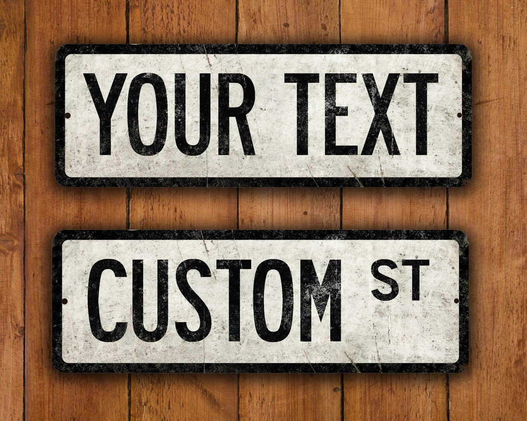 Custom Vintage-style Metal Street Sign With Weathered Appearance 6 X 18 ...