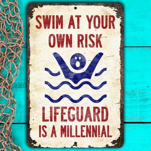 Funny Pool Sign Lifeguard is Drunk Swim at Your Own Risk Funny Metal Pool Sign Millennial