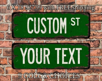 Custom Color Metal Street Sign Vintage-Style with Weathered Appearance 6" x 18"