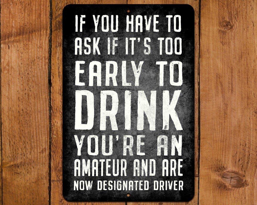 Funny Bar Sign Too Early to Drink Man Cave Decor Garage image
