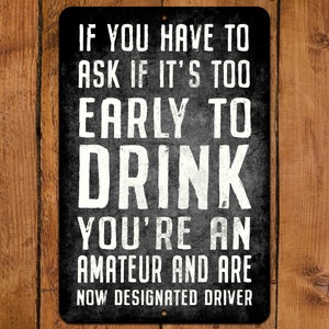 Funny Bar Sign | Too Early to Drink | Man Cave Decor | Garage Sign