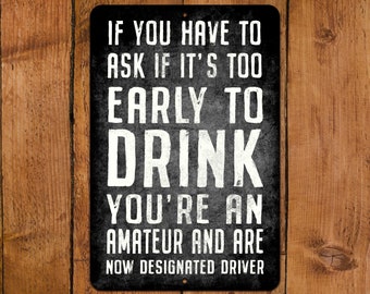 Funny Bar Sign | Too Early to Drink | Man Cave Decor | Garage Sign