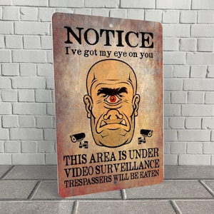 Video Surveillance Cyclops Funny Metal Sign