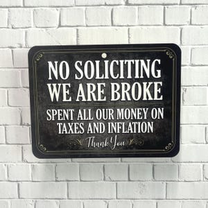 Funny No Soliciting Sign, We Are Broke, Small Door Sign 6x8