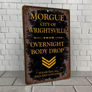 Custom Funny Metal Morgue Sign | Rusty Aged Appearance Metal Sign