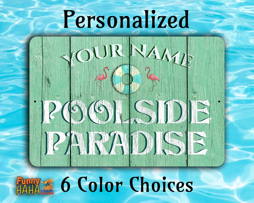 Pool Sign Poolside Paradise Sign Personalized Pool Sign Weatherproof UV ...