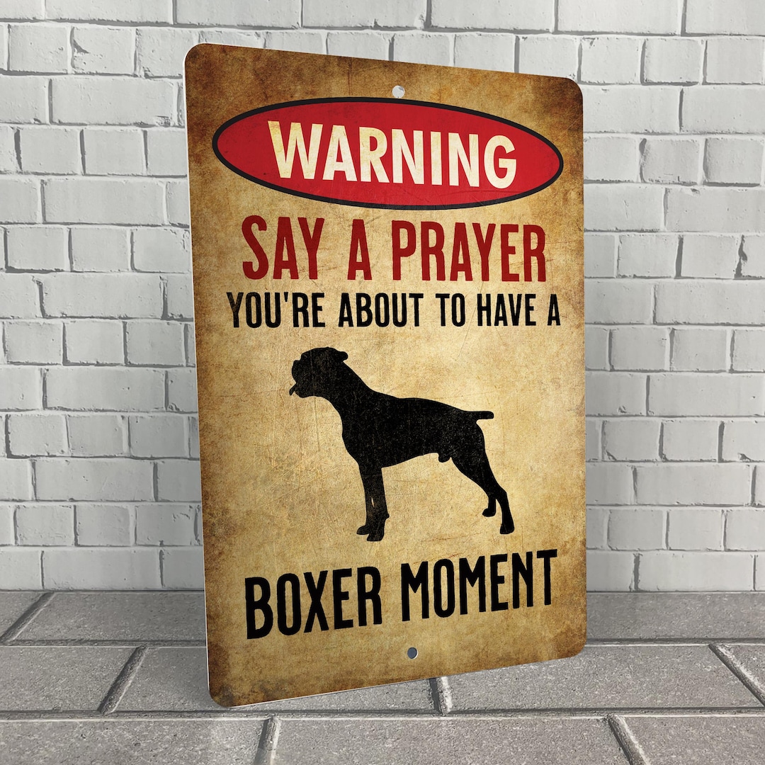Boxer Sign, Funny Metal Dog Sign, Warning Say a Prayer, Outdoor Beware ...