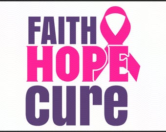 Faith Hope Cure SVG | Breast Cancer Awareness Cut File | Pink Ribbon PNG, SVG, dxf | Inspirational Cancer Support Design Cricut, Silhouette