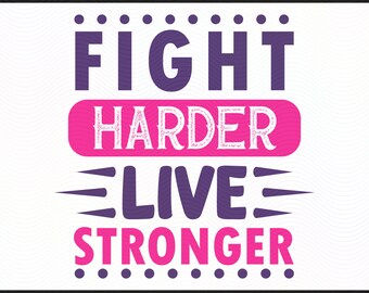 Fight Harder Live Stronger SVG | Breast Cancer Awareness Cut File | Pink Ribbon PNG DXF | Inspirational Cancer Design Cricut, Silhouette