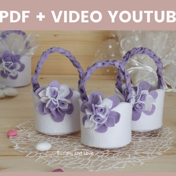 CARTAMODELLO e VIDEO TUTORIAL Cestini in feltro porta confetti  - idea bomboniera per battesimi - comunione, cresima e matrimonio