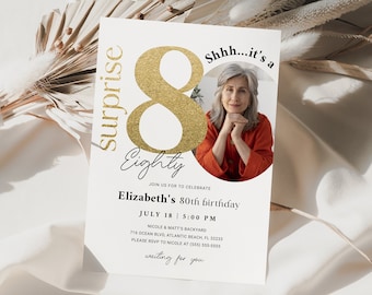 Surprise 80th Birthday Invitation with Photo Gold Glitter Mens Womens Eightieth Birthday 80 Anniversary Printable Invite Editable Template