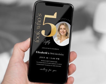 May include: A black and gold birthday invitation on a smartphone screen. The invitation says "look who's 50" with a gold glitter 5 and the text "Fifty" underneath. The invitation also includes the text "Join us to celebrate Elizabeth's 50th birthday" and the date and time of the party. A photo of a woman is in the upper right corner of the invitation.