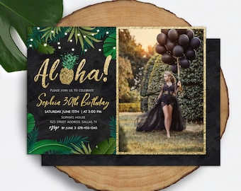 May include: Aloha! A gold glitter invitation with a pineapple design for Sophia's 30th birthday party. The invitation includes the date, time, and location of the party. A photo of a woman in a black dress holding black balloons is in the background.