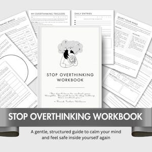 May include: A workbook titled "Stop Overthinking Workbook" with a drawing of a person with a cloud head. Several worksheets surround the workbook, with titles such as "Thought Bubble Blast" and "Daily Entries". A banner at the bottom reads "Stop Overthinking Workbook".