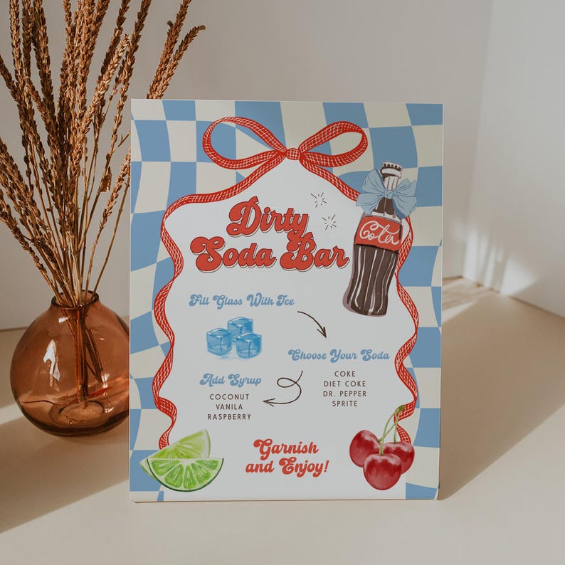 May include: A rectangular sign with a blue and white checkered background. The sign reads "Dirty Soda Bar" in a retro font. It features illustrations of ice cubes, a Coca-Cola bottle, cherries, and lime slices, with instructions for making a soda.