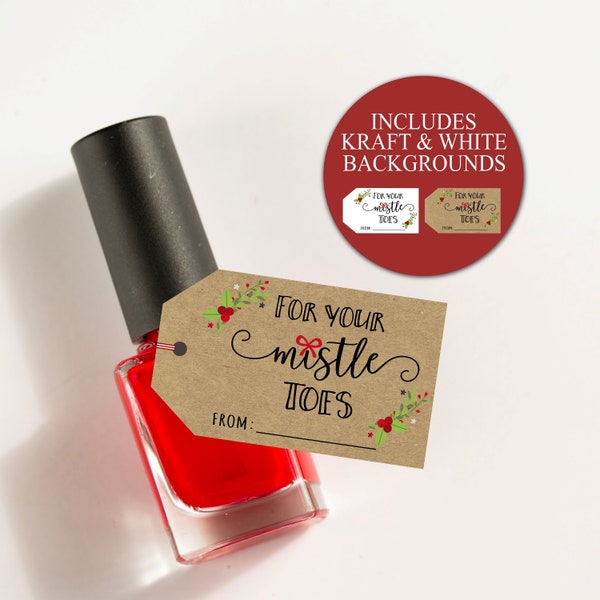 For Your Mistletoes Gift Tag, Instant Download, Nail Polish Christmas Gift Label, DIY Christmas Gift Ideas, For Her Printable Christmas Tag
