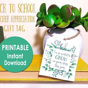 I&#39;m So Excited to Grow in Your Class Gift Tag, Printable Instant Download,  Back to School Gift, First Day of School, DIY Teacher Gift