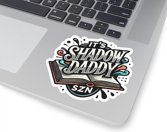 Its Shadow Daddy SZN Die-Cut Sticker