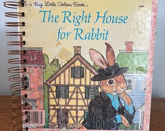 The Right House for Rabbit - Little Golden Book repurposed wire bound journal