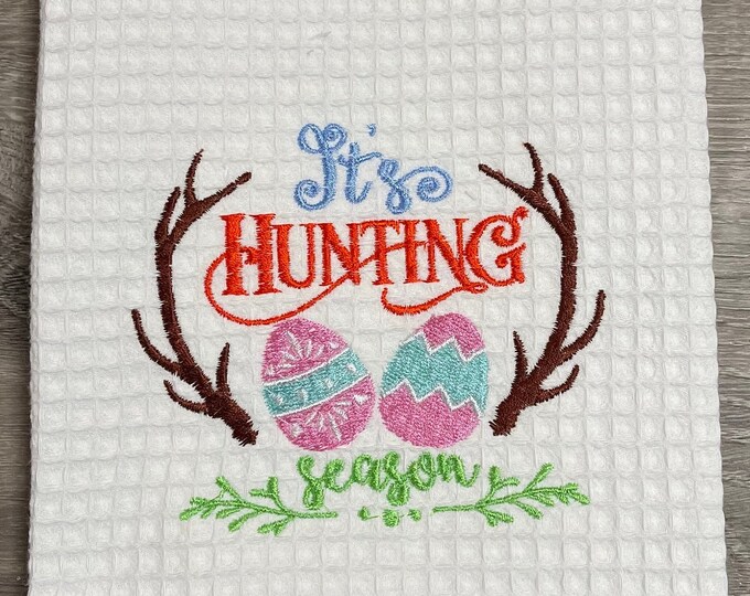 It's Hunting Season Kitchen Towel