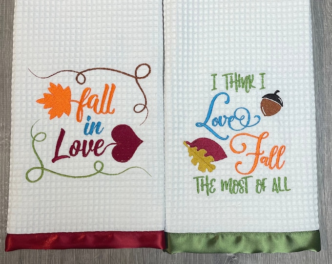 Fall in Love Kitchen Towel, I Think I Love Fall Most of All Kitchen Towel