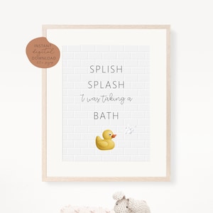 Splish splash print, splish splash sign, splish splash bathroom, splish splash I was taking a bath, kids bathroom print, rubber duck print