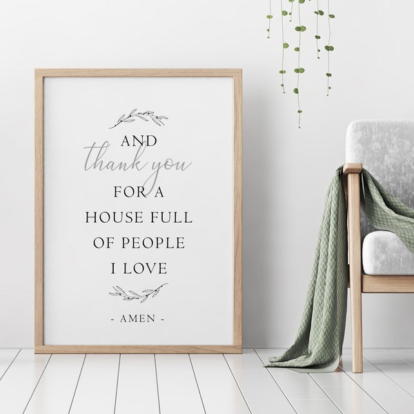 And thank you for a house full of people I love print, amen print, wall art, bible verse,farm wall decor,and thank you for a house full sign