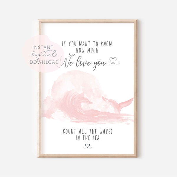 If you want to know how much we love you count all the waves in the sea, pink nautical nursery wall art, pink whale, pink waves print