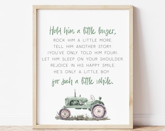 Hold him a little longer print, boys nursery print, tractor print, farm nursery print, farm nursery sign, tractor wall art, farm boys room