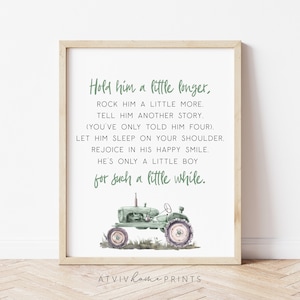 Hold him a little longer print, boys nursery print, tractor print, farm nursery print, farm nursery sign, tractor wall art, farm boys room