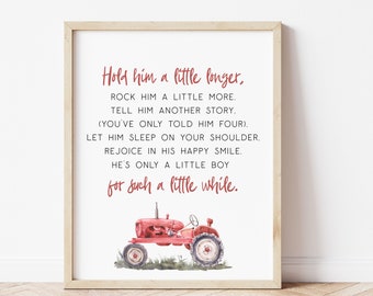 Hold him a little longer print, boys nursery print, tractor print, farm nursery print, farm nursery sign, tractor wall art, farm boys room