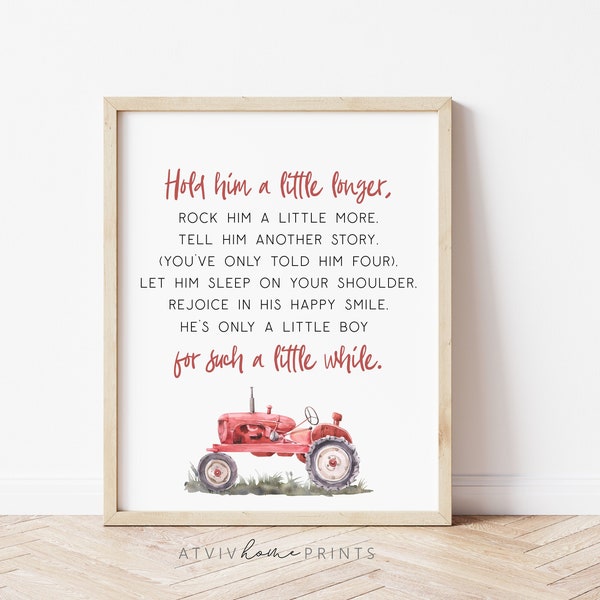 Hold him a little longer print, boys nursery print, tractor print, farm nursery print, farm nursery sign, tractor wall art, farm boys room