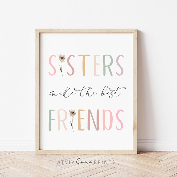 Sister make the best friends, sisters print, sisters sign, sisters wall art, floral print, rainbow wildflowers print, floral nursery print