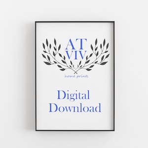 May include: A digital download print with a black frame. The print features a black and white floral design with the text "AT VIV" in blue letters and the text "home prints" in black letters. The text "Digital Download" is in blue letters.