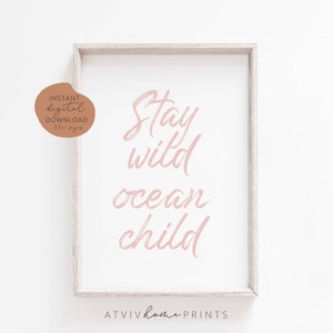 Stay wild ocean child print, pink ocean print, girls nautical nursery, waves print, beach nursery print, Ocean Nursery Prints, blush ocean