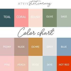 May include: Color chart with 15 color swatches, including teal, coral, blush, olive, sage, peony, nude, ochre, grey, blue, pink, peach, beige, skye, and hot red.