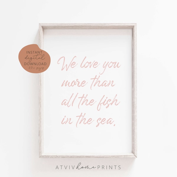 We love you more than all the fish in the sea print, girls nautical nursery, waves print, beach nursery print, Ocean Nursery Prints, coast