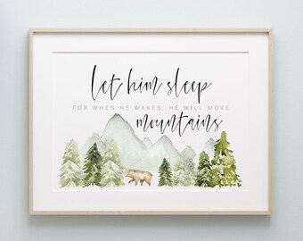 Let him sleep for when he wakes he will move mountains, boys nursery print, nursery print, mountain print, boys wall art, boys room, sign
