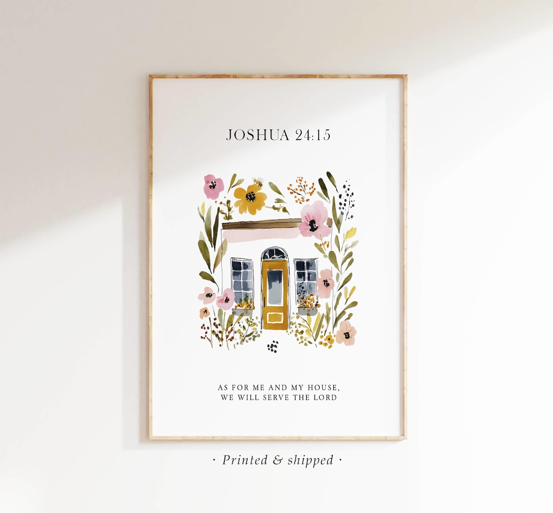 Joshua 24:15 Print, as for Me and My House We Will Serve the Lord ...