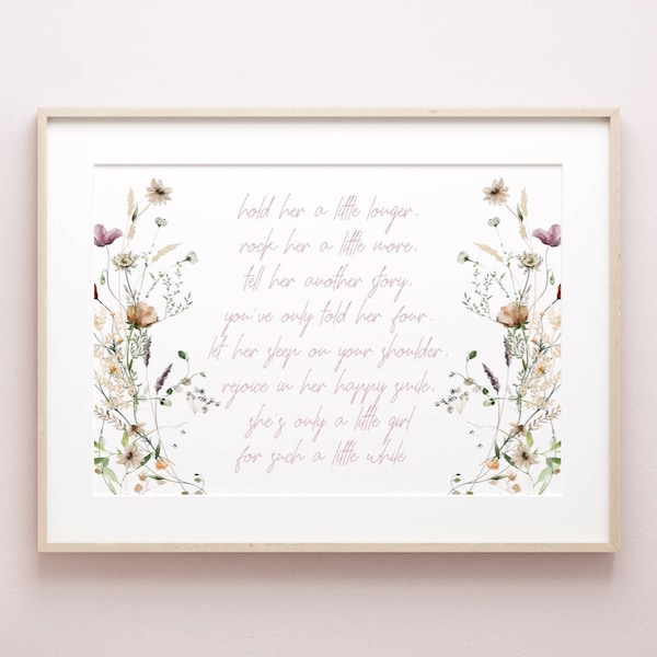 Hold her a little longer nursery print, in a field of roses, hold her a little longer, girls nursery decor, floral nursery wall art