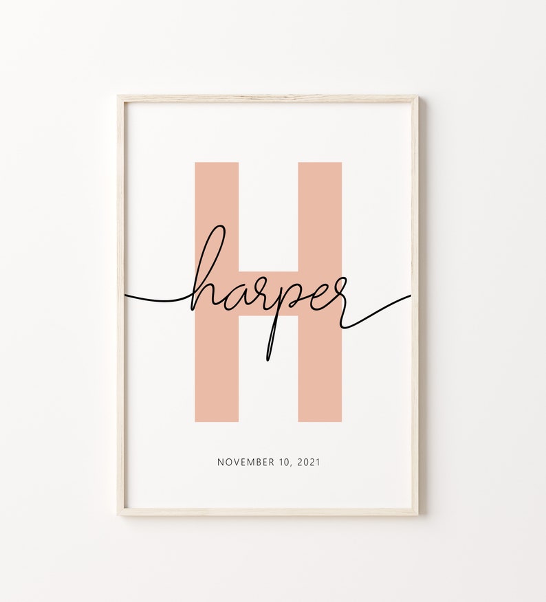 May include: A printable nursery art print with a large pink letter H and the name "Harper" written in cursive script. The date "November 10, 2021" is printed below the name.