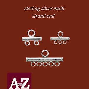 Puede incluir: Tres cierres de extremo de múltiples hilos de plata de ley. Los cierres tienen varios números de bucles para sujetar múltiples hilos. El texto "sterling silver multi strand end" está en la parte superior. El logotipo de "AZ Jewelry Supply & Crystal Shop" está en la parte inferior.
