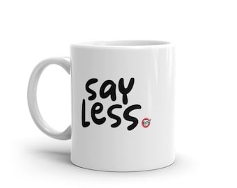 Say Less - "The Brennan" Coffee Mug - Geeky Gift Mug for Fantasy Enthusiasts