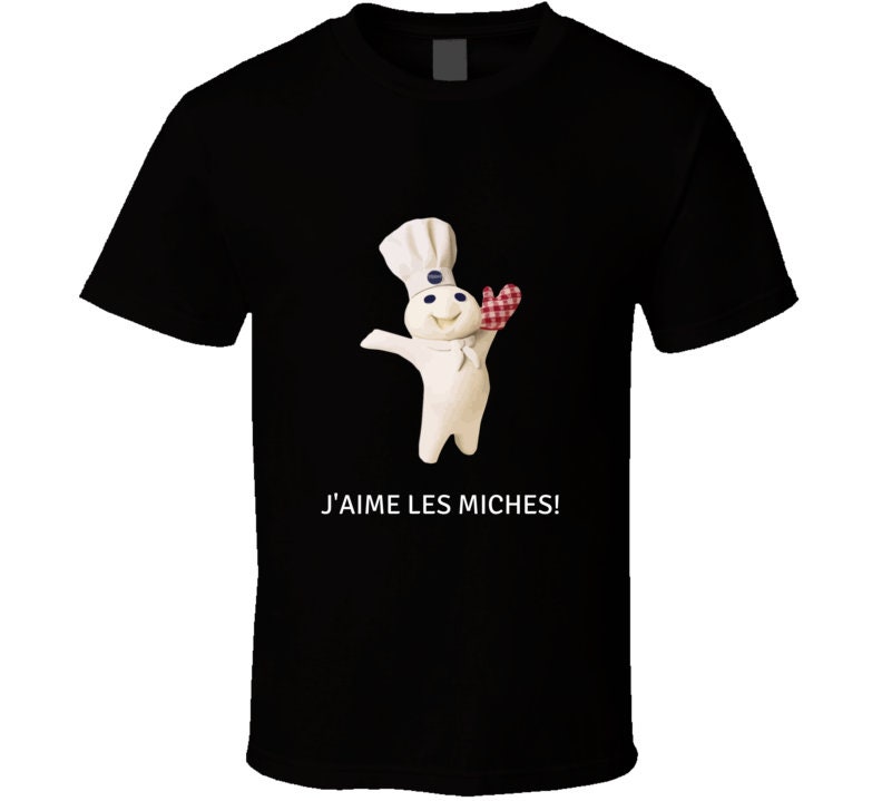 Mr. Pillsbury Doughboy J'aime Les Miches T-shirt And Apparel T Shirt