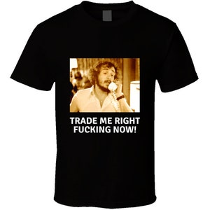 Slap Shot Trade Me Right Fu... Now T-shirt And Apparel T Shirt